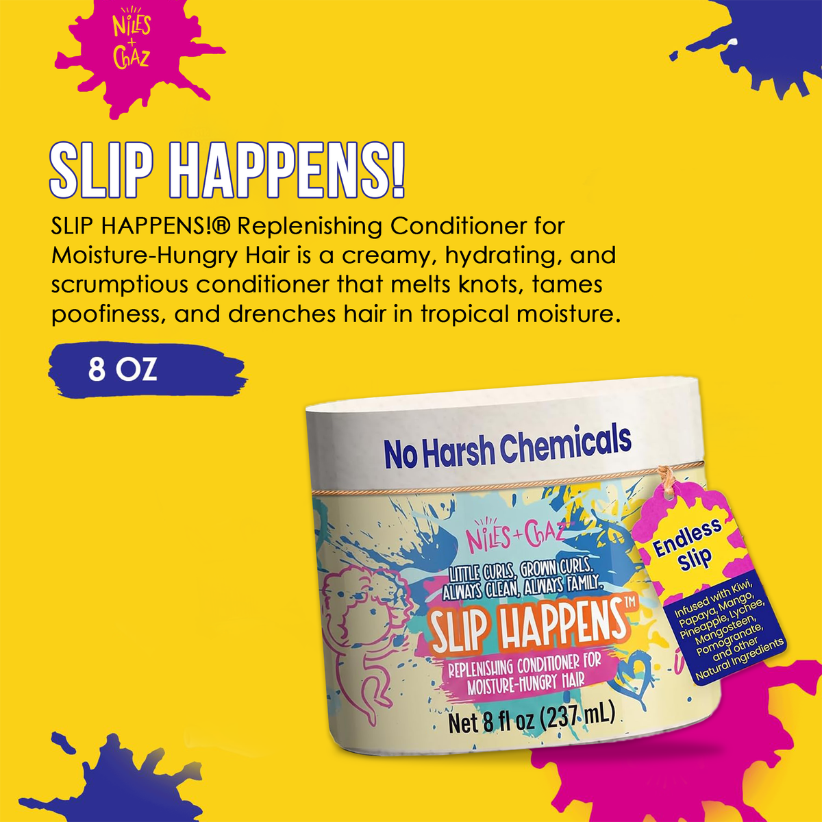 SLIP HAPPENS!® • Replenishing Conditioner for Moisture-Hungry Hair